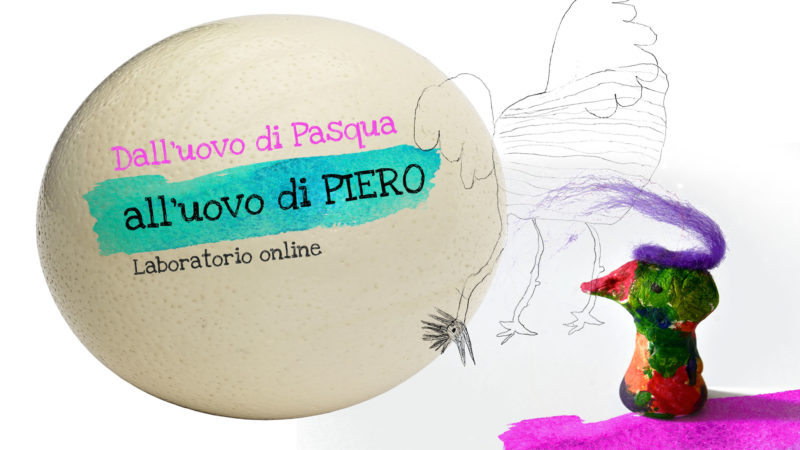 Dall’uovo di Pasqua all’uovo di Piero.